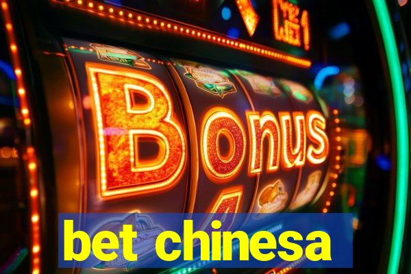 bet chinesa